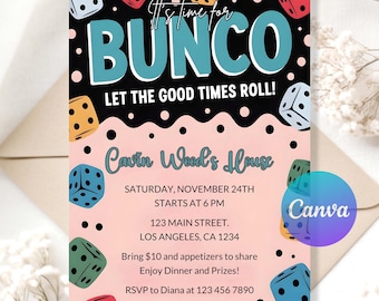 May include: A Bunco party invitation with a pink and black background. The invitation features dice illustrations in various colours and the text "It's time for BUNCO, Let the Good Times Roll!" Details include date, time, and location.
