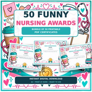 May include: A digital bundle of 50 funny nursing awards featuring printable PDF certificates. The design includes illustrations of coffee cups, stethoscopes, and hearts in teal and pink. Text reads 50 FUNNY NURSING AWARDS and INSTANT DIGITAL DOWNLOAD.