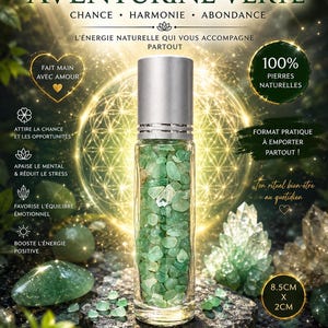 Pode incluir: Frasco roll-on Aventurine Verde com pedras verdes no interior. O frasco tem 8,5 cm x 2 cm. O texto inclui "Chance, Harmonie, Abondance" e "100% Pierres Naturelles". O produto é descrito como "L'énergie naturelle qui vous accompagne partout".