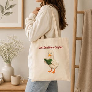 Reading Tote Bag, Just One More Chapter Canvas Library Bag with Duck Illustration