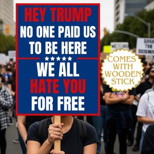 Anti Trump Yard Sign, We All Hate You For Free, No Kings Protest Poster, Abolish ICE, Funny Democrat Rally Sign, 2026 Election, March Sign