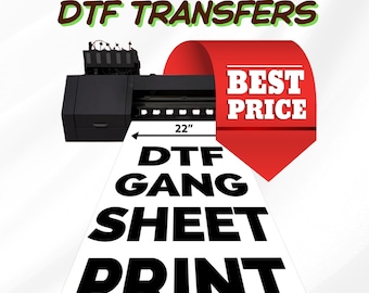 May include: A black DTF printer with a 22-inch (55.88 cm) print area. The image features the text "DTF TRANSFERS" in green and brown, and "DTF GANG SHEET PRINT" in bold black letters. A red banner displays "BEST PRICE."