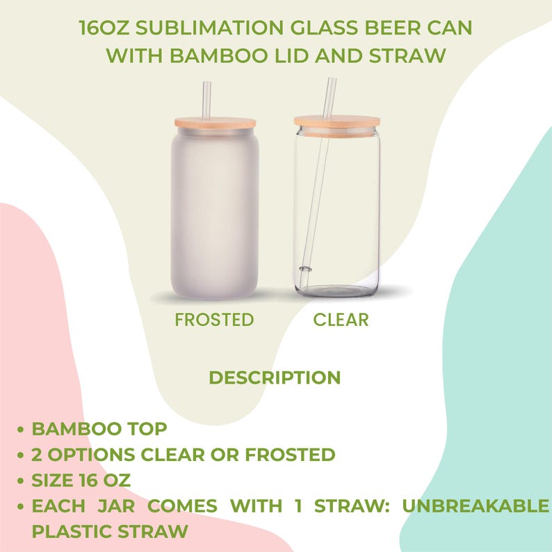 May include: Two 16 oz sublimation glass beer cans with bamboo lids and straws. One is frosted, the other is clear. The image text says "16OZ SUBLIMATION GLASS BEER CAN WITH BAMBOO LID AND STRAW". The description says "BAMBOO TOP, 2 OPTIONS CLEAR OR FROSTED, SIZE 16 OZ, EACH JAR COMES WITH 1 STRAW: UNBREAKABLE PLASTIC STRAW."