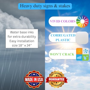 May include: Image of a sign with the text "Heavy duty signs & stakes." Features include vivid colors, corrugated plastic, and won't crack. The sign is 18" x 24" and made in the USA. Includes a guarantee.