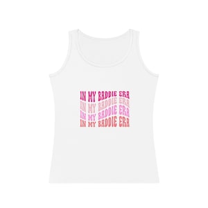 Trendy Tank Top, In my Baddie Era Muscle Tee, Women&#39;s Sleeveless Shirt, Hip Hop Fashion, Streetwear Top, Racerback Tank, Graphic Tee