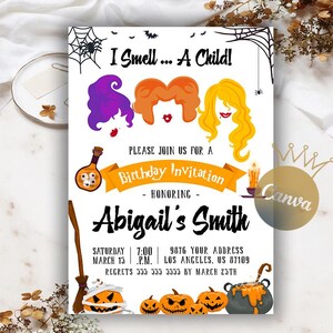 May include: A Halloween-themed birthday invitation with the text "I Smell... A Child!". The invitation features illustrations of three witches' hair, pumpkins, a cauldron, and a broom. The invitation is for Abigail Smith.