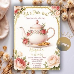 May include: A tea party invitation with a gold border and floral accents. The invitation features a teapot with roses and the text "Let's Par-tea!" and "Abigail's 1st Birthday". Includes details for the party.