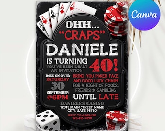 May include: A black and red casino-themed invitation for a 40th birthday party. The invitation includes playing cards, poker chips, and dice. Text includes "Ohh... Craps" and "Daniele is turning 40!"