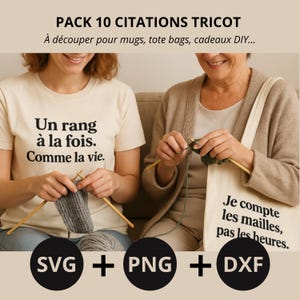 Pack 10 Citations Tricot – Fichiers numériques SVG PNG DXF | Humour & douceur pour mugs, t-shirts, Cricut, Silhouette, artisanes