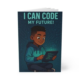 May include: A notebook cover with the text "I CAN CODE MY FUTURE!" features a cartoon illustration of a young person with brown skin, wearing a blue hoodie, and holding a tablet. The background is a circuit board design.