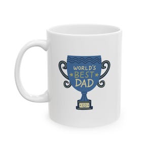 World&#39;s Best Dad Mug, Father&#39;s Day Mug, World&#39;s Best Dad Coffee Cup, Best Dad Ever Gift, 11oz 15oz, Dad Mug, Birthday Gift, Father&#39;s Day