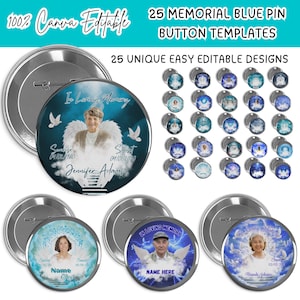 May include: A collection of 25 memorial blue pin button templates. Each button features a unique design with a photo, angel wings, doves, and the text "In Loving Memory". The buttons are Canva editable.