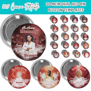 May include: A collection of 20 memorial red pin button templates. The buttons feature images of people, clouds, and text. The text includes "In Loving Memory", names, and dates. The top left corner has the text "100% Canva Editable".