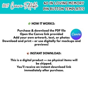 May include: A digital product template for 40 memorial pin buttons, 100% editable in Canva. Instructions include downloading the PDF, opening the Canva link, adding artwork, and printing. Instant download available.