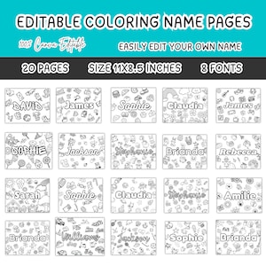 May include: A black and white image of editable coloring name pages. The pages are 11x8.5 inches and feature 8 fonts. Each page has a name with various doodles. The text at the top says "EDITABLE COLORING NAME PAGES".