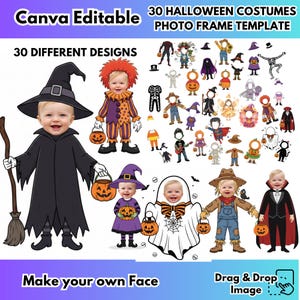 May include: A digital template with 30 Halloween costume designs. The designs include a witch, clown, ghost, scarecrow, and vampire. The text reads "Canva Editable", "30 Halloween Costumes Photo Frame Template", "30 Different Designs", "Make your own Face", and "Drag & Drop Image".