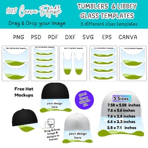 May include: A digital design template for tumblers and Libbey glass, with 3 sizes. Includes PNG, PSD, PDF, DXF, SVG, EPS, and Canva formats. Features hat mockups and dimensions in inches: 7.58 x 5.58, 7.6 x 5.6, 7.6 x 2.8, 6.6 x 2.3, and 2.8 x 7.1.