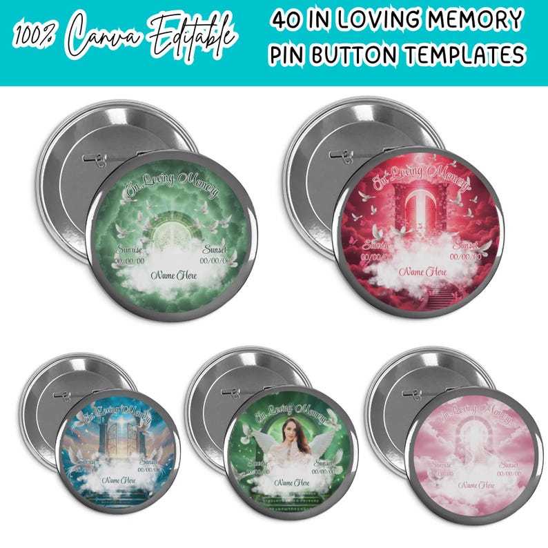 May include: A collection of five pin button templates with a memorial theme. Each button features a unique design with the text "In Loving Memory", a place for a name, and dates. The buttons have a silver metal backing and are labeled "100% Canva Editable".