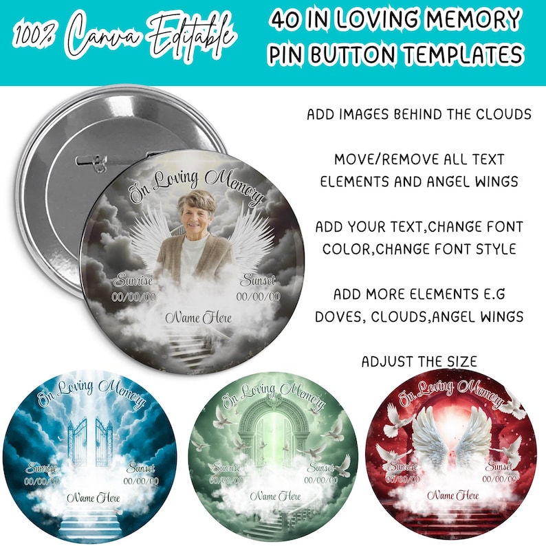 May include: A collection of 40 editable pin button templates with a memorial theme. The designs feature angel wings, clouds, and the text "In Loving Memory." The templates allow for customization of text, font, and images. The buttons are round and have a metal backing.