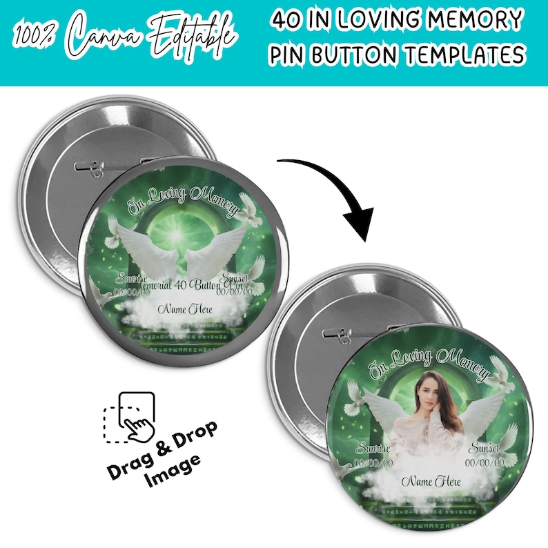 May include: Pin button templates with a green background and the text "In Loving Memory." The buttons feature a dove, angel wings, and space for a photo and name. The text "Drag & Drop Image" is also visible.