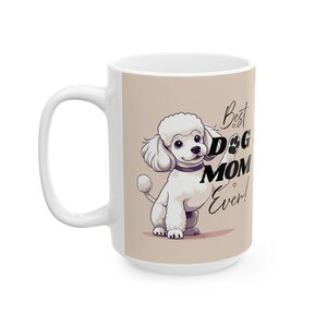 Best Dog Mom Ceramic Mug, Cute Pet Lover Gift, Birthday Gift for Dog Owners, Dog Enthusiast Coffee Mug, Dog Mom Appreciation