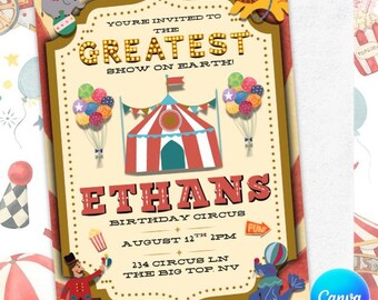 May include: Circus-themed birthday invitation with a red and white striped tent, balloons, and the text "ETHANS BIRTHDAY CIRCUS". The invitation includes the text "YOURE INVITED TO THE GREATEST SHOW ON EARTH!" and event details.