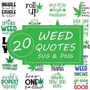 Könnte beinhalten: Eine Sammlung von 20 Zitaten zum Thema Weed im SVG- und PNG-Format. Die Zitate, in verschiedenen Schriftarten und Farben, enthalten Grafiken von Cannabisblättern. Sätze sind "Inhale the good shit" und "Smoke weed everyday."