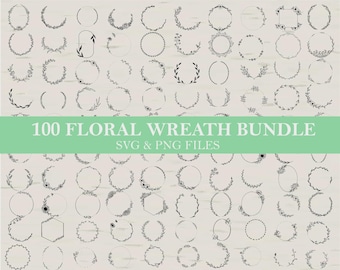 100 Wreath SVG Bundle, Frame SVG, Floral Wreath Png, Laurel Wreath Clipart, Circle Monogram Svg, Boarder Svg, Wreath Cricut Instant Download