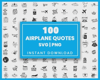 100 Airplane Travel Quotes Svg Bundle, Airplane Quote, Vacation PNG, World Traveler, Pilot Shirt Sublimation Designs, Svg Files for Cricut