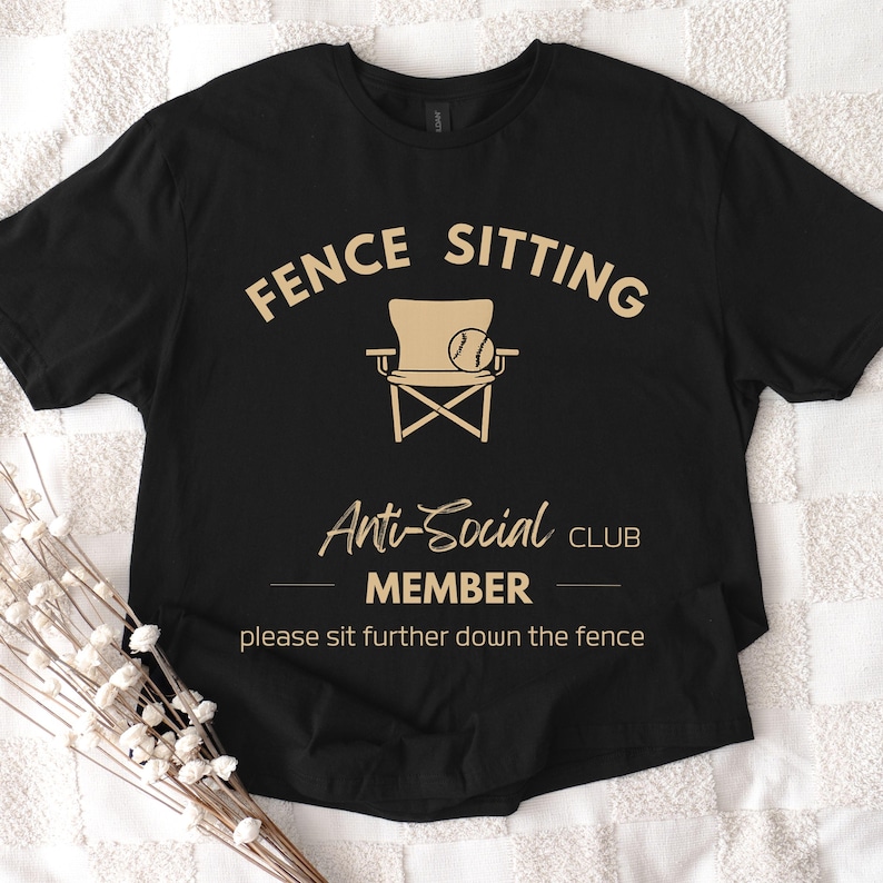 Baseball or Softball Fence Sitting Shirt, Funny Baseball Mom Dad Shirt, Anti-Social Baseball Tshirt, Fence Sitting Shirt, Anti-Social Club image 1
