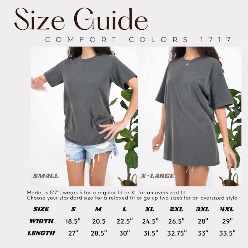 May include: A size guide for Comfort Colors 1717 t-shirts featuring two images of a charcoal grey shirt in size small and extra-large. A table lists widths and lengths in inches for sizes S through 4XL, noting a model height of 5'7" for fit reference.