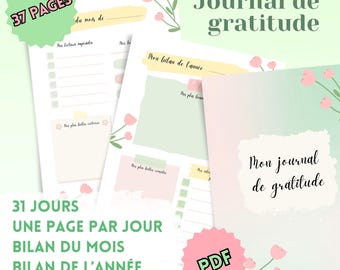 May include: A gratitude journal with a soft pink and green cover, featuring floral accents and the text "Mon journal de gratitude." The journal includes 37 pages with prompts for daily and monthly reflections. Additional text includes "31 days, one page per day, monthly review, annual review, and bonus."