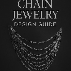 May include: A digital PDF book cover with the title "CHAIN JEWELRY DESIGN GUIDE" in large, elegant font. The cover features a stylized illustration of multiple silver chains cascading downwards against a dark background. The text "INSTANT DOWNLOAD DIGITAL PDF BOOK" is at the top.
