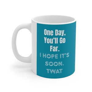 Rude Coffee Mug, Funny Coffee Cup Gift for Friends,  Unique Humour