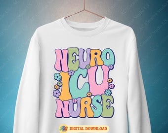 Groovy Neuro ICU Nurse SVG – Neurology & Stroke Nurse Design for Cricut, Neurologist Gift Idea, Retro Medical RN Cut File