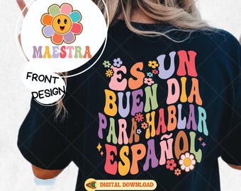 Es Un Buen Día Para Hablar Español Svg, Maestra Png, Groovy Teacher Sublimation, Spanish Teacher Svg, Teacher Life Flower Svg, Svg Cut File
