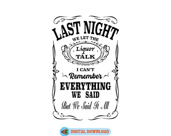 Liquor Talk Png, We Let The Liquor Talk Svg, Liquor Talk Country Shirt Sublimation Png, Fathers Day Png, Svg Cut File For Cricut