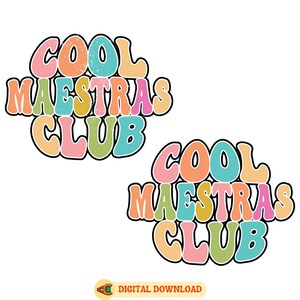 May include: Two retro designs featuring the text "COOL MAESTRAS CLUB" in a bubble font, outlined in black. The text is in a variety of colours, including orange, pink, blue, green, and yellow. A digital download logo is at the bottom.