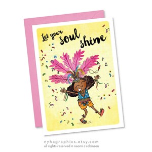 Let Your Soul Shine, Black Girl Magic, aanmoediging, alledaagse kaart, zwarte wenskaart, zwarte vrouw, carnaval, Caribisch meisje, Nyha-kaarten