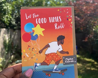 Let the Good Times Roll Card | Verjaardagskaart zwarte man | Skateboardwenskaart | Blanco kaart voor hem | Kaarten voor zwarte mannen | Tienerjongenskaart