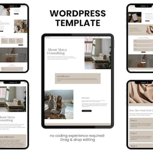 Könnte beinhalten: Ein digitales Mockup einer Website-Vorlage auf einem Tablet und Smartphones. Die Vorlage verfügt über eine neutrale Farbpalette mit Abschnitten für Inhalte, Bilder und Text. Der Text lautet "WORDPRESS TEMPLATE", "About Maya Consulting" und "no coding experience required! Drag & drop editing".