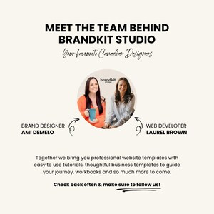 May include: Image featuring the Brandkit Studio team: Ami Demelo, Brand Designer, and Laurel Brown, Web Developer. The text reads "Meet the Team Behind Brandkit Studio" and "Your favourite Canadian Designers". The image promotes website templates and business resources.