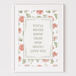 You&#39;ll Never Know Dear Nursery Print, Rose Floral Nursery Wall Art, Nursery Quote Poster, Sage Green Nursery Picture