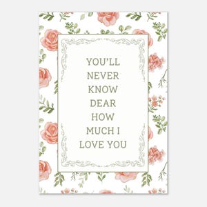 You&#39;ll Never Know Dear Nursery Print, Rose Floral Nursery Wall Art, Nursery Quote Poster, Sage Green Nursery Picture