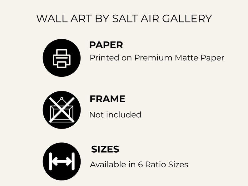 May include: Image from Salt Air Gallery. The text indicates the wall art is printed on premium matte paper. Frames are not included. Available in 6 ratio sizes. The image has a cream background with black text and icons.