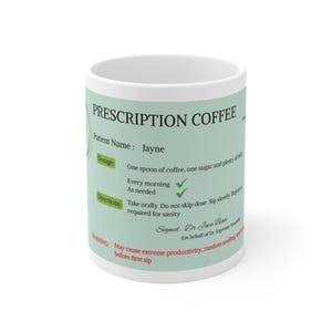 Funny Personalized Prescription Coffee Mug, Ceramic Mug, Prescription Cup, Custom Coffee Mug, Coffee Lover Gift, Office Mug, Doctor Gift,