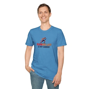 Running Late Is My Cardio T-Shirt, Funny Workout Shirt, Casual Gym Attire, Unisex Fitness Tee, Humorous Activewear, Gift for Runner