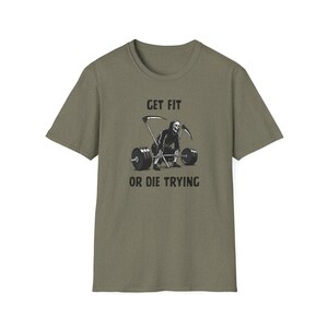 Get Fit Or Die Trying T-Shirt, Funny Workout Shirt, Fitness Humor Tee, Unisex Gym T-Shirt, Death Gym Motivation, Casual Fitness Wear