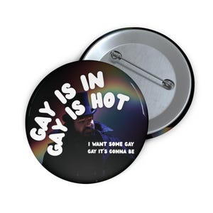 Gay Is In WWDITS Laszlo Pin Button | LGBTQ Pride, Casual Accessories, Party Favors, Unique Gift Ideas | Pride Month | Pride Accessories