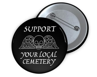 Spilla con scritta "Supporta il cimitero locale": accessorio gotico spettrale